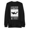 Look Mom I can Fly Unisex Fleece Sweatshirt